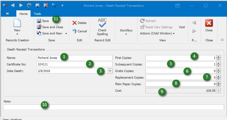 Complete the Transaction;1. Enter the Name on the Death Certificate 2. Enter the Death Certificate number 3. Enter the Date of Death 4. Enter the number of First Copies 5. Enter the number of Subsequent Copies if applicable 6. Enter the number of Gratis Copies if applicable 7. Enter the number of Replacement Copies if applicable 8. Enter the number of Plain Paper copies if applicable 9. Cost* will calculate based on the number of copies 10. Add a Note if applicable 11. Click Save & Close to Close the window, or Save & New to add additional transactions. *Cost will calculate based on First Fee and Subsequent Fee defaults entered into Administration > Agency Information, Vital Records Options” width=”788″></p>
<p>1. Enter the Name on the Death Certificate</p>
<p>2. Enter the Death Certificate number</p>
<p>3. Enter the Date of Death</p>
<p>4. Enter the number of First Copies</p>
<p>5. Enter the number of Subsequent Copies if applicable</p>
<p>6. Enter the number of Gratis Copies if applicable</p>
<p>7. Enter the number of Replacement Copies if applicable</p>
<p>8. Enter the number of Plain Paper copies if applicable</p>
<p>9. Cost* will calculate based on the number of copies</p>
<p>10. Add a Note if applicable</p>
<p>11. Click Save & Close to Close the window, or Save & New to add additional transactions.</p>
<p>*Cost will calculate based on First Fee and Subsequent Fee defaults entered into Administration > Agency Information, Vital Records Options</p>
<h3>Add the Payment</h3>
<p><img decoding=